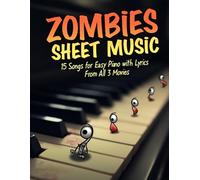 Zombies Sheet Music: 15 Songs for Easy Piano with Lyrics (From All 3 Movies)