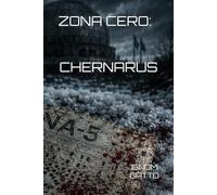 Zona Cero: Chernarus: El último recuerdo. Un thriller militar de supervivencia GameLit.