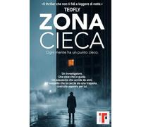 Zona Cieca: Un techno-thriller