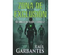 Zona de exclusión: Un thriller de acción y espionaje