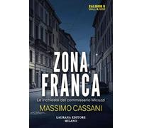 Zona franca. Le inchieste del commissario Micuzzi