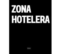 Zona Hotelera: The Coffee Table Book