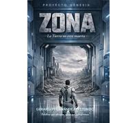 ZONA: LA TIERRA NO ESTA MUERTA