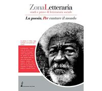 Zona letteraria. Studi e prove di letteratura sociale. Vol. 4: poesia. Per cantare il mondo, La.