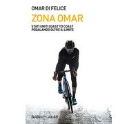 Zona Omar. Stati Uniti coast to coast pedalando oltre il limite