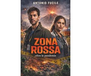 ZONA ROSSA: oltre le pandemie