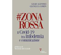 #zonarossa. Il Covid-19 tra infodemia e comunicazione