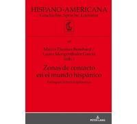 Zonas de contacto en el mundo hispánico (Copertina rigida) Hispano-Americana