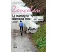 Zoncolan. La montagna diventa mito