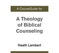 Zondervan A CourseGuide for A Theology of Biblical Counseling (Tascabile)