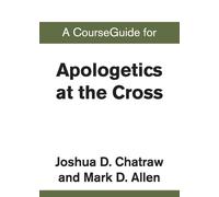 Zondervan A CourseGuide for Apologetics at the Cross (Tascabile)