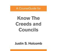 Zondervan A CourseGuide for Know the Creeds and Councils (Tascabile)