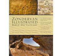Zondervan Illustrated Bible Dictionary: The Most Accurate and Comprehensive One-Volume Bible Dictionary Available