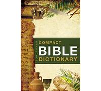 Zondervan's Compact Bible Dictionary: A-to-Z Pocket Dictionary with Over 5,000 Entries