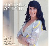 Zondler,Michaela - Ich Geh mit Dir Wohin du Gehst
