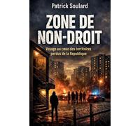 ZONE DE NON-DROIT Voyage au c¿ur des territoires perdus de la République