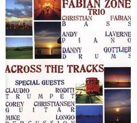 Zone, Fabian Trio - Across The Tracks