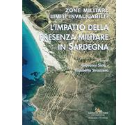 Zone militari: limiti invalicabili? L'impatto della presenza militare in Sardegna