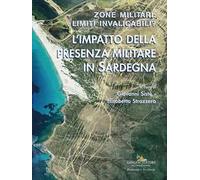 Zone militari: limiti invalicabili? L'impatto della presenza militare in Sardegna