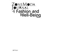 Zonemoda journal. Ediz. italiana e inglese. Vol. 4: Fashion and well-being.