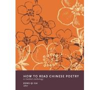 Zong-qi Cai How to Read Chinese Poetry (Copertina rigida)