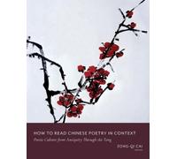 Zong-qi Cai How to Read Chinese Poetry in Context (Copertina rigida)