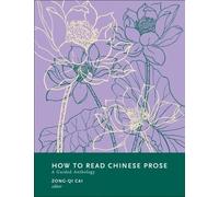 Zong-qi Cai How to Read Chinese Prose (Copertina rigida)