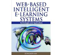 Zongmin Ma Web-Based Intelligent e-Learning Systems (Copertina rigida)