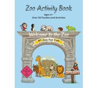 Zoo Activity Book: puzzles, animals, fun activities, coloring