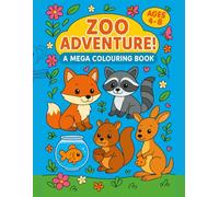 Zoo Adventure! A Mega Colouring Book: A Huge Collection of Fun Pages for Children Ages 4 and Up