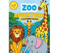Zoo Adventure Coloring Book: Wild Animals Cute Creatures & Habitats Learn & Color for Kids Ages 3-8