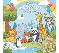 Zoo Adventures and Animal Coloring Book for Kids Ages 4-8: A Playful Zoo and Forest Animal Coloring Book for Children with Simple and Cute Designs to Spark Creativity and Fun