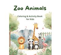 Zoo Animals: Coloring and Activity Book for Kids Ages 4-6
