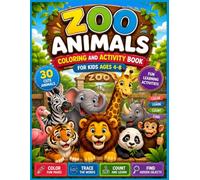 Zoo Animals Coloring and Activity Book for Kids Ages 4-8: 30 Cute and Easy Coloring Pages with Fun Facts, Tracing, Counting, Hidden Objects, and Learning Activities
