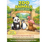 Zoo Animals Coloring Book: 50 Fun & Easy Pages for Kids Ages 4-8 | Single-Sided Pages | Thick Lines Perfect for Little Hands | Pandas, Penguins, Polar Bears, Sea Lions & More Zoo Favorites