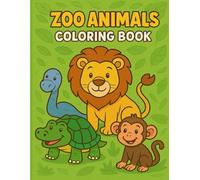 Zoo Animals Coloring Book for Kids Ages 3-8: Simple, Large, and Cute Designs Perfect for Toddlers and Young Kids