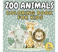 ZOO Animals Coloring Book for Kids: Simple and cute illustrations perfect for Toddlers and Preschoolers
