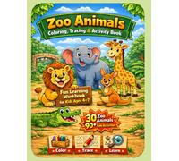 Zoo Animals Coloring, Tracing & Activity Book: For Kids Ages 4-7 | Fun Learning with Coloring, Tracing & Simple Activities