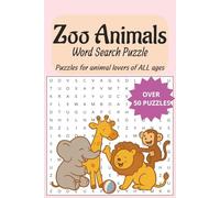 Zoo Animals Word Search Book: Over 50 word find Puzzles for animal lovers of ALL ages