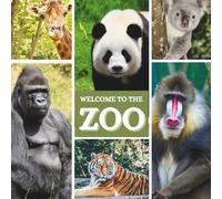 Zoo Book for Kids 3 - 5. Welcome to the Zoo: Rhyming Verse Picture Book About Real Life Zoo Animals Toddler Preschool Homeschool Learning Theme and Early Learning Resource