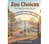 Zoo Choices: The Big Decision Book