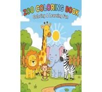 Zoo Coloring Book: Cute Animals to Color and Learn to Write Their Names: Fun Educational Activity Book for Kids, Great Gift, Relaxing, For Vacations, For Christmas Gift