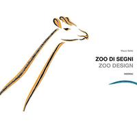 Zoo di segni-Zoo design. Ediz. illustrata