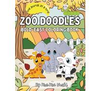 Zoo Doodles: Bold and Easy Coloring Book: Bold Animals, Bright Colors & Hours of Screen-Free Play