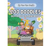 Zoo Doodles: Dot to Dot Coloring Book: Connecting Dots, Learning Numbers-One Zoo Animal at a Time