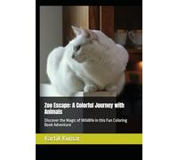 Zoo Escape: A Colorful Journey with Animals: Discover the Magic of Wildlife in this Fun Coloring Book Adventure