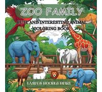 Zoo family: Cute And Interesting Animal Coloring Book