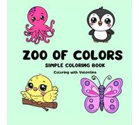 Zoo of Colors - Simple, Easy and Cutte Animals for both Adults and Kids