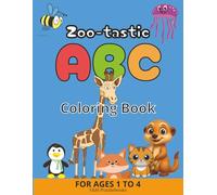 Zoo-tastic ABC Coloring Book: Fun Alphabet Coloring Book with Cute Zoo Animals for Toddlers and Preschool Kids Ages 1-4