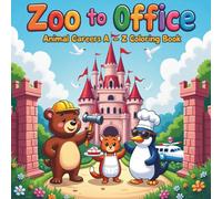 Zoo to Office: Animal Careers A to Z Coloring Book: A Fun Way for Kids to Learn Letters, Careers, and Creativity!